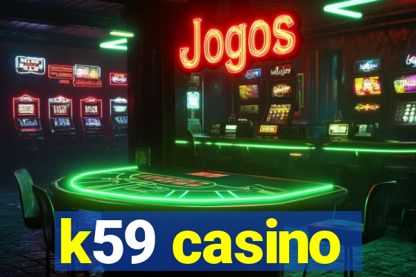 k59 casino